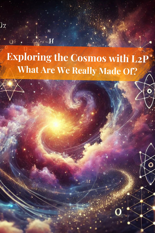 Exploring the Cosmos with L2P—What Are We Really Made Of?